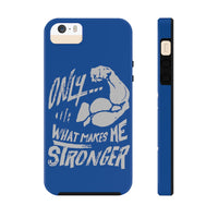 "Makes Me Stronger" Case Mate Tough Phone Cases - Navy Blue